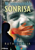 Mi impenetrable sonrisa (eBook, ePUB)