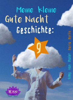 Meine kleine Gute Nacht Geschichte: 9 (eBook, ePUB) - Merlin, Maria; van Mader, Romy