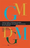 América Latina y la literatura mundial: mercado editorial, redes globales y la invención de un continente (eBook, ePUB)