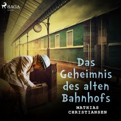 Das Geheimnis des alten Bahnhofs (Kinderkrimi) (MP3-Download) - Christiansen, Mathias