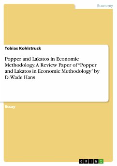 Popper and Lakatos in Economic Methodology. A Review Paper of “Popper and Lakatos in Economic Methodology” by D. Wade Hans (eBook, PDF)