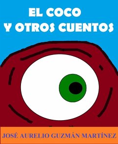 El Coco y otros cuentos (eBook, ePUB) - Martinez, Jose Aurelio Guzman