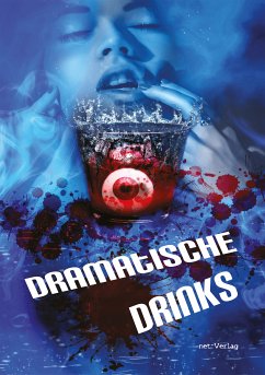 Dramatische Drinks (eBook, ePUB) - Müller, Dörte; Verena, Sophia; Otto, Iris