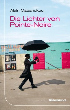 Die Lichter von Pointe-Noire (Mängelexemplar) - Mabanckou, Alain