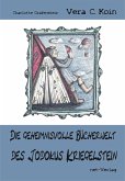 Die geheimnisvolle Bücherwelt des Jodokus Kriegelstein (eBook, ePUB) Die geheimnisvolle Bücherwelt des Jodokus Kriegelstein (eBook, ePUB)