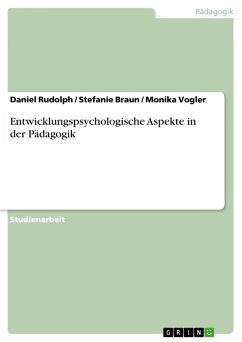 Entwicklungspsychologische Aspekte in der Pädagogik (eBook, ePUB) - Rudolph, Daniel; Braun, Stefanie; Vogler, Monika
