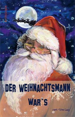 Der Weihnachtsmann war's (eBook, ePUB) - Goldenbaum, Gianna Suzann; Hagen, Petra; Liebelt, Volker