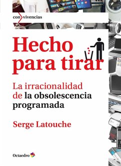 Hecho para tirar (eBook, ePUB) - Latouche, Serge