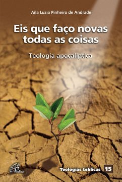 Eis que faço novas todas as coisas (eBook, ePUB) - Andrade, Alía Luzia Pinheiro de