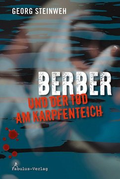 Berber und der Tod am Karpfenteich (eBook, ePUB) - Steinweh, Georg