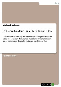 650 Jahre Goldene Bulle Karls IV. von 1356 (eBook, ePUB)