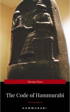 The Oldest Code of Laws in the World The code of laws promulgated by Hammurabi, King of Babylon B.C. 2285-2242 (eBook, ePUB) - Hammurabi