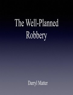 Cover The Well-Planned Robbery (eBook, ePUB)