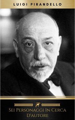 Sei personaggi in cerca d'autore (eBook, ePUB) - Pirandello, Luigi