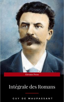 Cover Guy de Maupassant: Intégrale des Romans (eBook, ePUB)