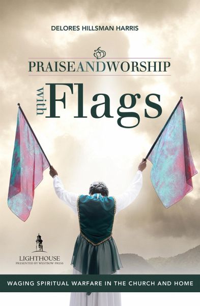 Praise and Worship with Flags (eBook, ePUB) Praise and Worship with Flags (eBook, ePUB)