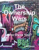 The Ownership Wars: Who Owns You? (eBook, ePUB) The Ownership Wars: Who Owns You? (eBook, ePUB)