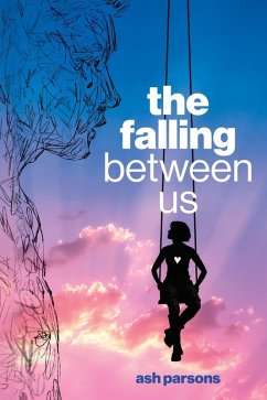 The Falling Between Us (eBook, ePUB) - Parsons, Ash