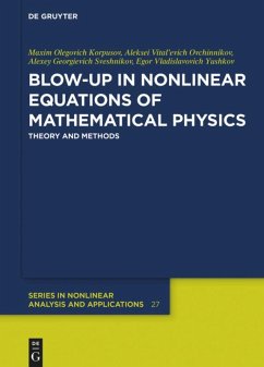 Blow-Up in Nonlinear Equations of Mathematical Physics - Korpusov, Maxim Olegovich;Ovchinnikov, Alexey Vital'evich;Sveshnikov, Alexey Georgievich