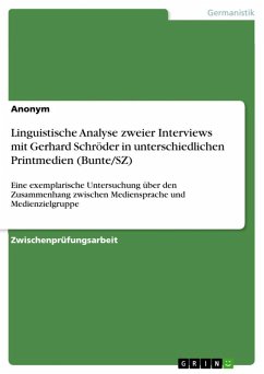 Linguistische Analyse zweier Interviews mit Gerhard Schröder in unterschiedlichen Printmedien (Bunte/SZ) (eBook, ePUB)