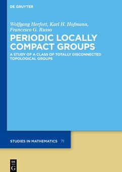 Periodic Locally Compact Groups - Herfort, Wolfgang;Hofmann, Karl H.;Russo, Francesco G.