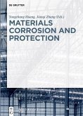 Materials Corrosion and Protection (eBook, ePUB)