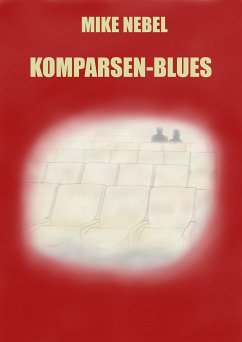 Komparsen-Blues (eBook, ePUB) - Nebel, Mike