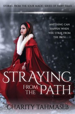 Straying from the Path (Sour Magic, #0) (eBook, ePUB) - Tahmaseb, Charity