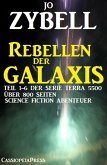 Rebellen der Galaxis (Teil 1-6 der Serie TERRA 5500 - Sammelband) (eBook, ePUB)