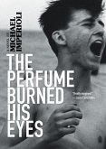 The Perfume Burned His Eyes (eBook, ePUB)