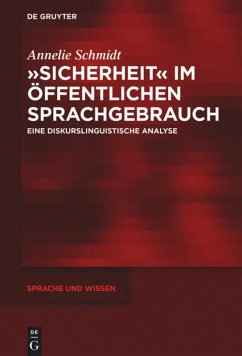 »Sicherheit« im öffentlichen Sprachgebrauch - Schmidt, Annelie