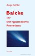 Balcke oder Der hypermoderne Prometheus... - Bild 1