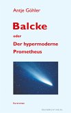 Balcke oder Der hypermoderne Prometheus (eBook, ePUB)