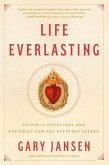 Life Everlasting (eBook, ePUB)