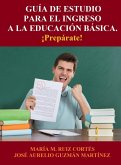 Guía de Estudio para el Ingreso a la Educación Básica (eBook, ePUB)