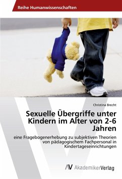 Sexuelle Übergriffe unter Kindern im Alter von 2-6 Jahren - Brecht, Christina