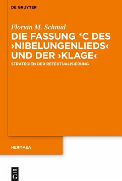 Die Fassung *C des ¿Nibelungenlieds¿ und der ¿Klage¿ - Schmid, Florian M.