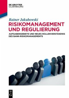 Risikomanagement und Regulierung - Jakubowski, Rainer