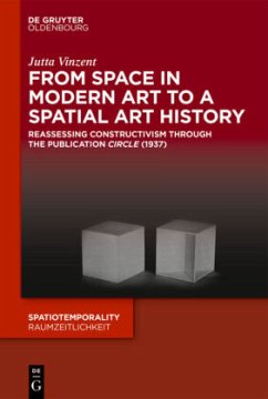 From Space in Modern Art to a Spatial Art History - Vinzent, Jutta