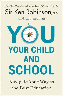 You, Your Child, and School (eBook, ePUB) - Robinson, Ken; Aronica, Lou
