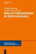 Das Bibliothekswesen in der Romania - Bild 1