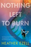 Nothing Left to Burn (eBook, ePUB)