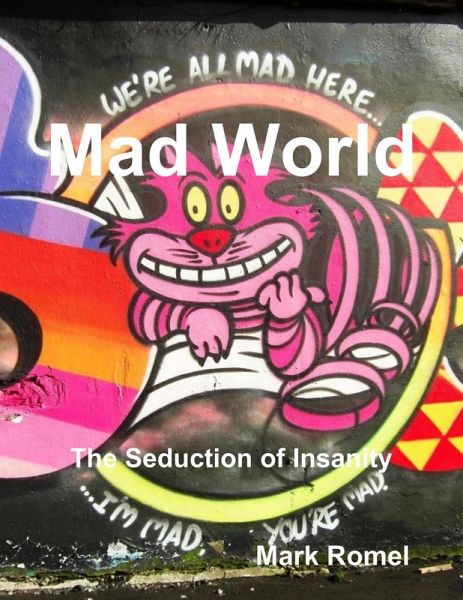 Mad World: The Seduction of Insanity (eBook, ePUB)