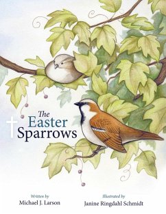 The Easter Sparrows (eBook, ePUB) - Larson, Michael J.