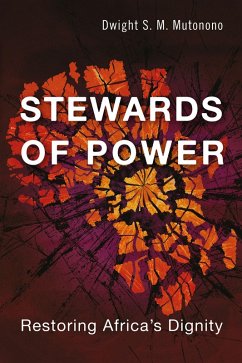 Stewards of Power (eBook, ePUB) - Mutonono, Dwight S. M.