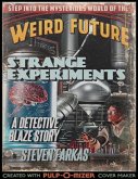 Strange Experiments: A Weird Future Detective Blaze Story (eBook, ePUB)