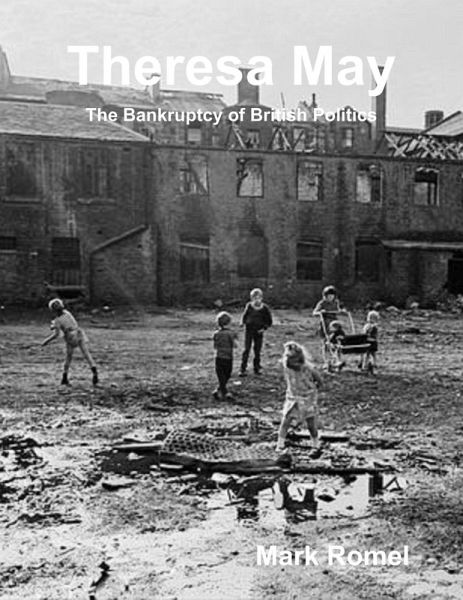 Theresa May: The Bankruptcy of British Politics (eBook, ePUB)