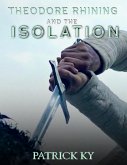 Theodore Rhining and the Isolation (eBook, ePUB)