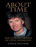 About Time: The Unsung Genius of Steve Winwood (eBook, ePUB)