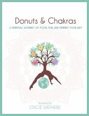 Donuts and Chakras - A Spiritual Journey of Food, Fun, and Finding Your Way (eBook, ePUB)